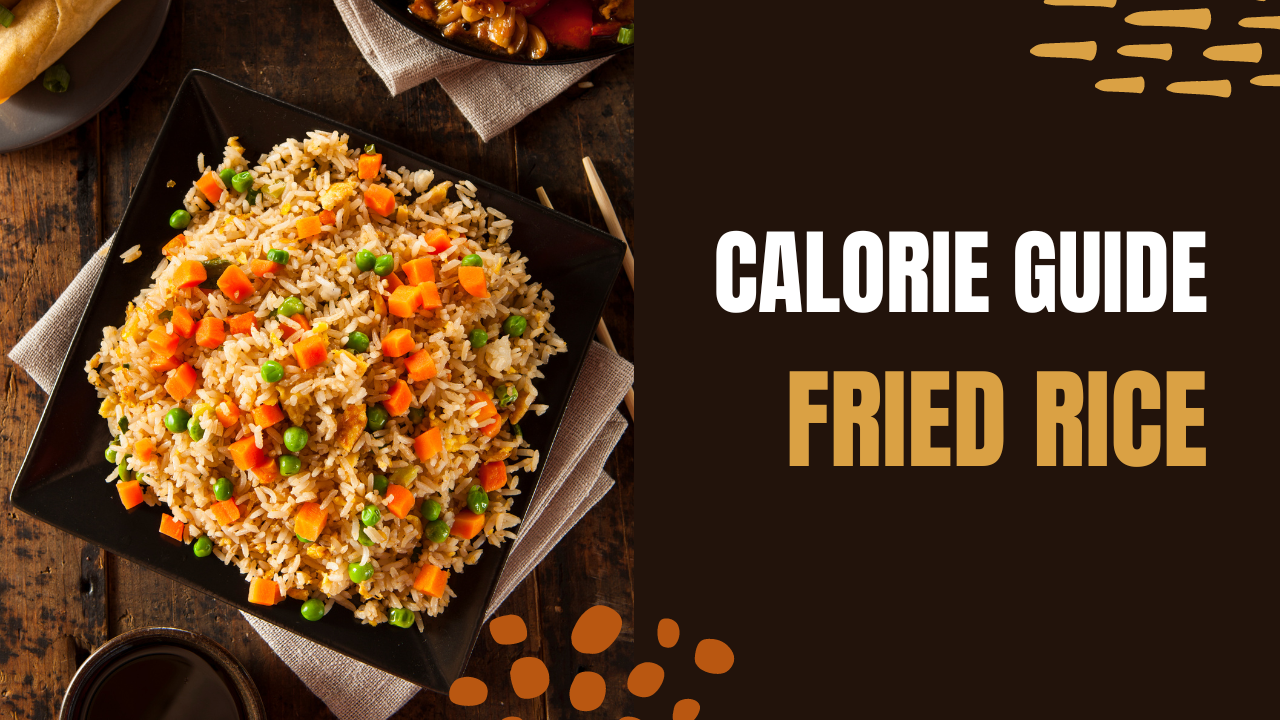 Calorie Guide Fried Rice